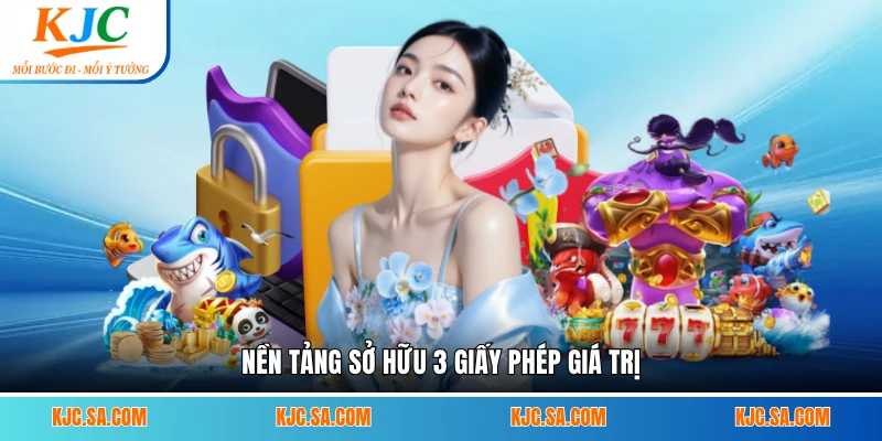 Nền tảng sở hữu 3 giấy phép giá trị