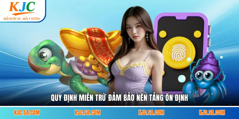 Quy định miễn trừ đảm bảo nền tảng ổn định