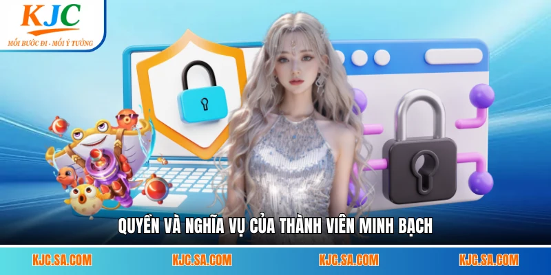 Quyền và nghĩa vụ của thành viên minh bạch