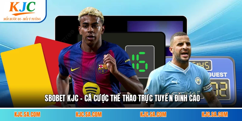 SBOBET KJC - Cá Cược Thể Thao Trực Tuyến Đỉnh Cao