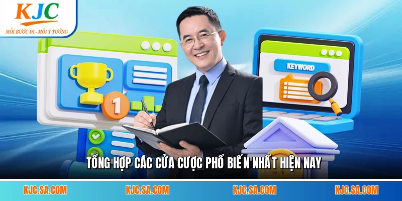 Tổng hợp các cửa cược phổ biến nhất hiện nay